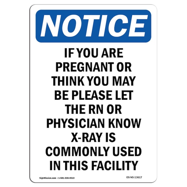 OSHA, If You Are Pregnant Or Think You, 10in X 7in Alum, 7" W, 10" L, Portrait, OS-NS-A-710-V-13617